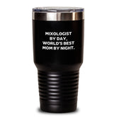 Mixologist Gifts from Mom - Funny Tumbler for Graduation, 'Mixologist By Day, World's Best Mom By Night.' - Main
